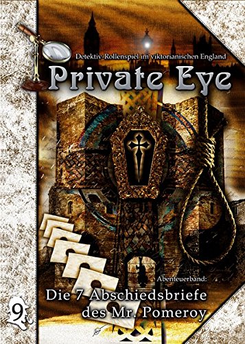Private Eye - Die 7 Abschiedsbriefe des Mr. Pomeroy: Detektiv-Rollenspiel im viktorianischen England (Abenteuerband) von Redaktion Phantastik GbR